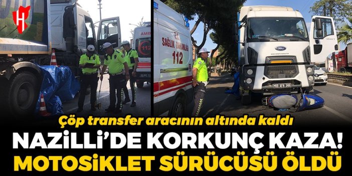 Nazilli'de korkunç kaza! Motosiklet sürücüsü olay yerinde hayatını kaybetti