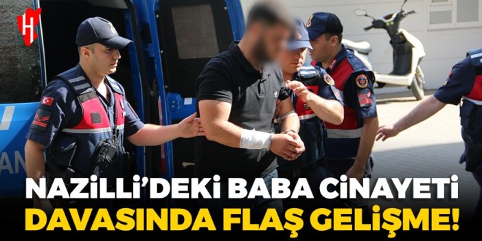 Nazilli'deki baba cinayeti davasında flaş gelişme: Şüpheli tutuklandı