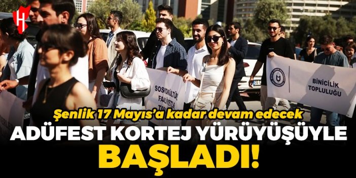 ADÜFEST kortej yürüyüşüyle başladı