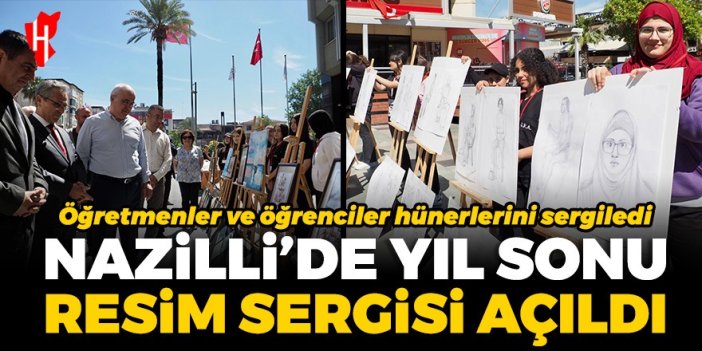 Nazilli’de yıl sonu resim sergisi açıldı: Öğretmenler ve öğrenciler hünerlerini sergiledi