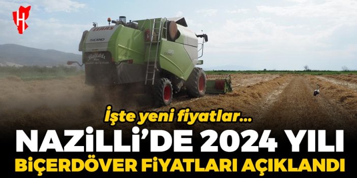 Nazilli’de 2024 yılı biçerdöver fiyatları açıklandı! İşte yeni fiyatlar...