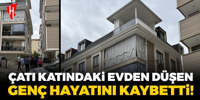 Çatı katındaki evin balkonundan düşen genç öldü!