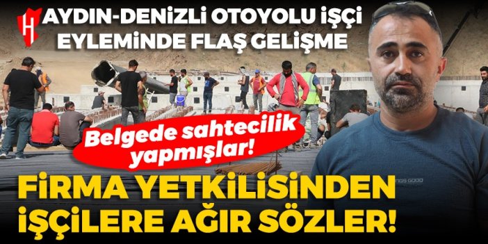 Aydın-Denizli otoyolu işçileri eylem başlatmıştı: İnceoğulları İnşaat’tan işçilere ağır sözler: Belgede sahtecilik yapmışlar