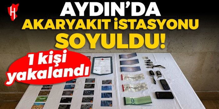 Aydın'da akaryakıt istasyonu soyuldu! 1 kişi yakalandı