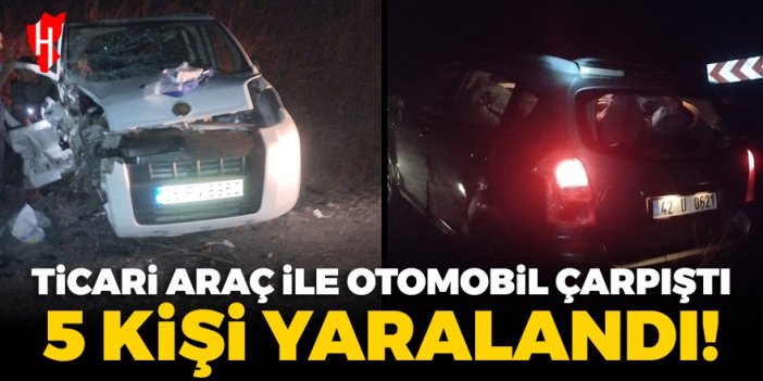 Ticari araç ile otomobil çarpıştı: 5 kişi yaralandı