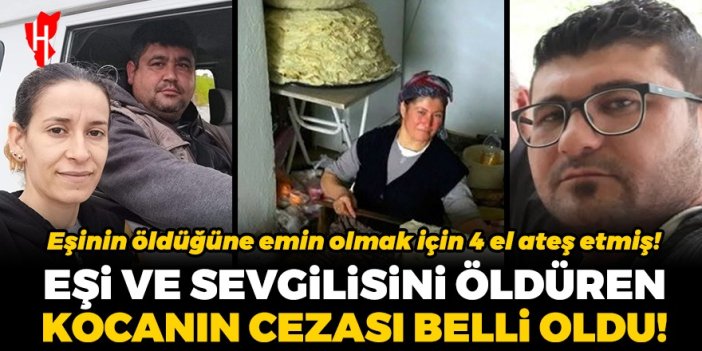 Evi terk eden eşi ve sevgilisini öldüren kocanın cezası belli oldu!