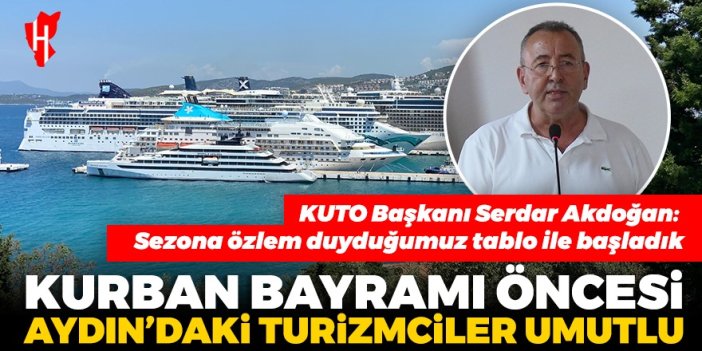 Kurban Bayramı öncesi Aydın'daki turizmciler umutlu