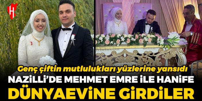 Nazilli’de Mehmet Emre ile Hanife görkemli bir düğünle mutluluğa evet dediler