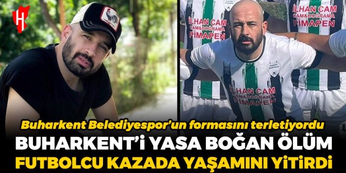 Buharkent'i yasa boğan ölüm! Amatör futbolcu motosiklet kazasında yaşamını yitirdi