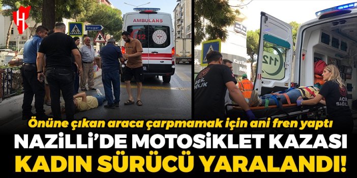 Nazilli’de motosiklet kazası: Kadın sürücü yaralandı