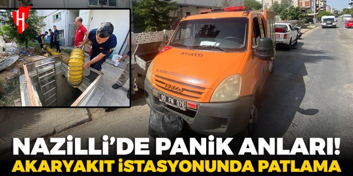 Nazilli’de akaryakıt istasyonunda patlama!