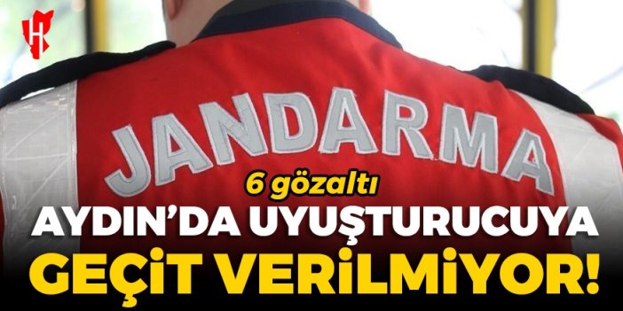 Aydın'da uyuşturucuya geçit verilmiyor: 6 gözaltı