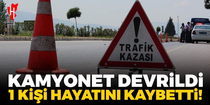 Devrilen kamyonetin sürücüsü öldü