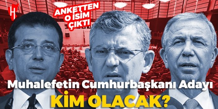 Muhalefetin cumhurbaşkanı adayı kim olsun anketinde dikkat çeken sonuç!