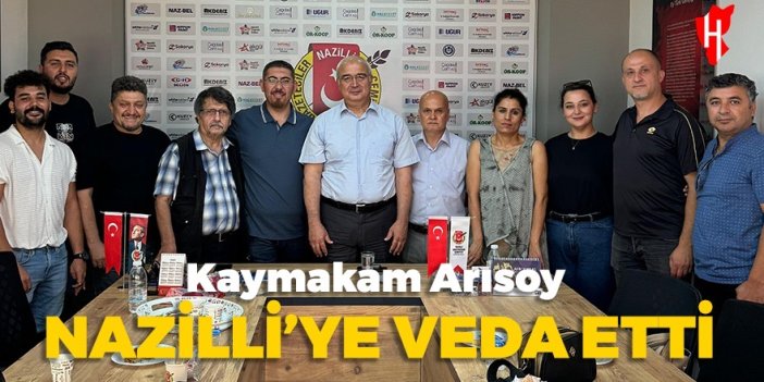 Kaymakam Arısoy’dan Nazilli’ye veda: Övgü dolu sözlerle duygulandırdı