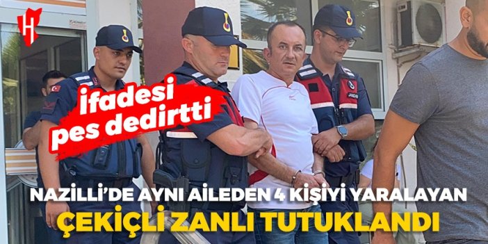 Nazilli'de aynı aileden 4 kişiyi çekiçle yaralayan zanlı tutuklandı! Mahkemedeki ifadesi ortaya çıktı