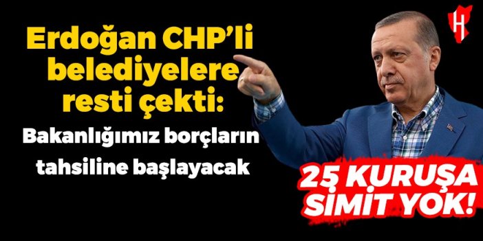 CHP'li belediyelere resti çekti: Borçların tahsili başlayacak