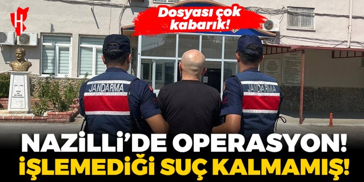 Nazilli'de 27 yıl hapis cezasıyla aranıyordu, yakalandı!