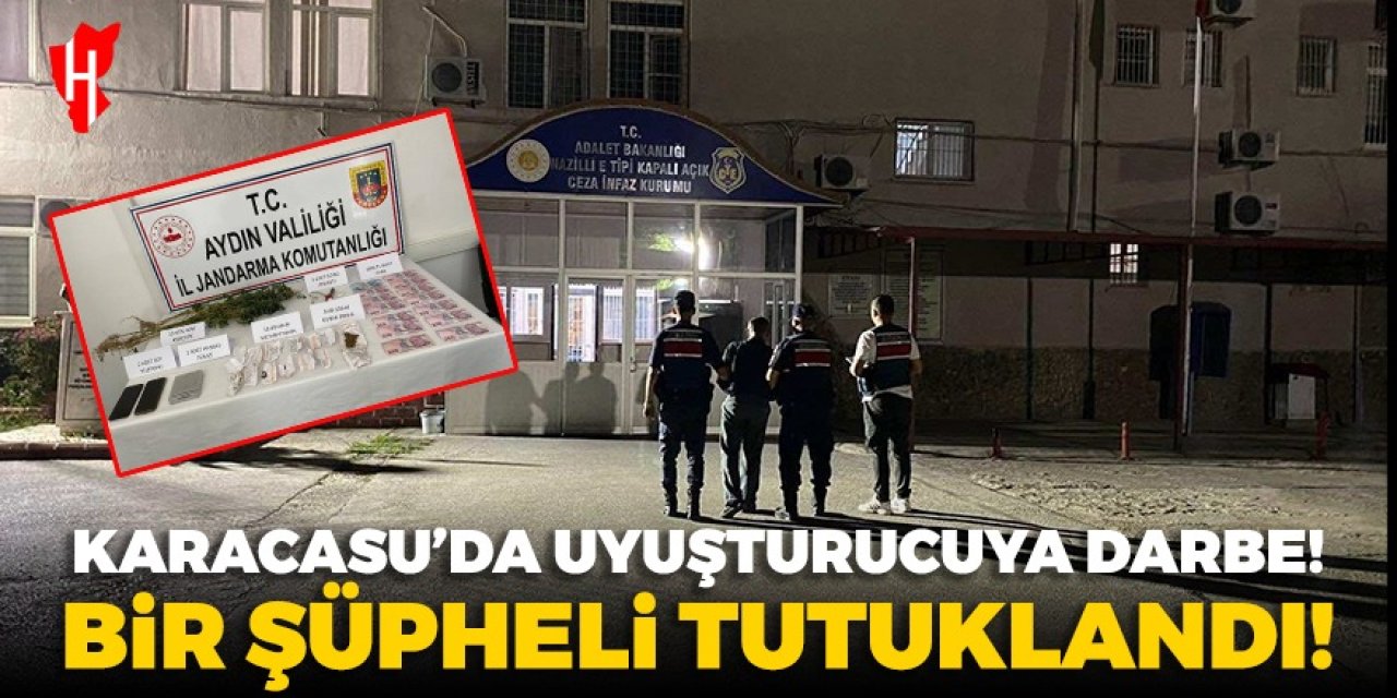 Karacasu’da uyuşturucu operasyonunda bir şüpheli tutuklandı!