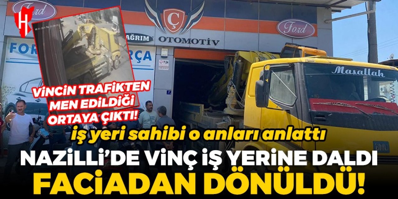 Nazilli’de vinç, iş yerine daldı, faciadan dönüldü: İş yeri sahibi o anları anlattı, tepki gösterdi