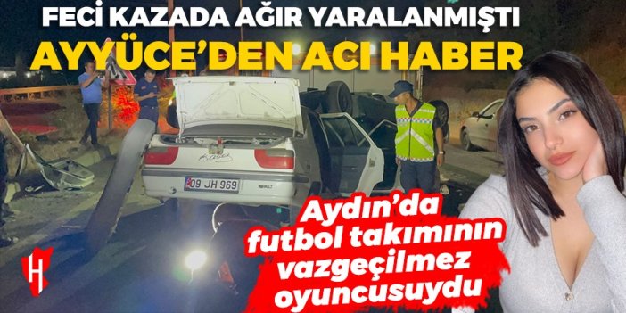 Aydınlı futbolcu Ayyüce Naz Polat yaşam savaşını kaybetti