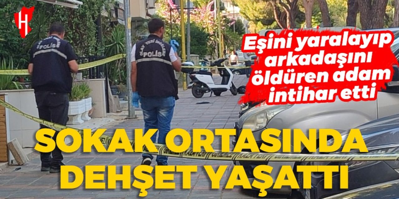 Sokak ortasında dehşet saçtı: 2 ölü,1 ağır yaralı