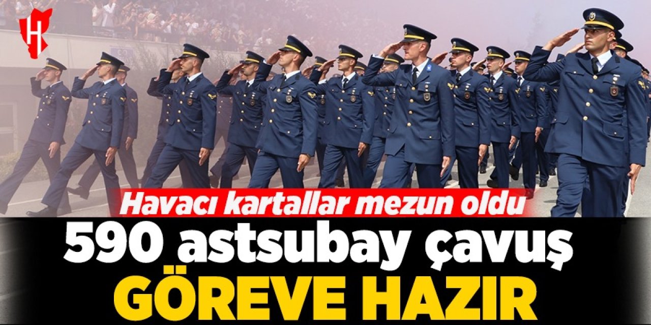 Hava Astsubay Meslek Yüksekokulunda 590 astsubay çavuş mezun oldu