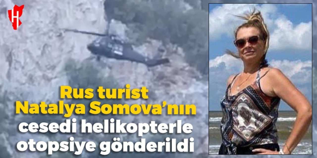 Rus turist Natalya Somova'nın cesedi otopsiye gönderildi