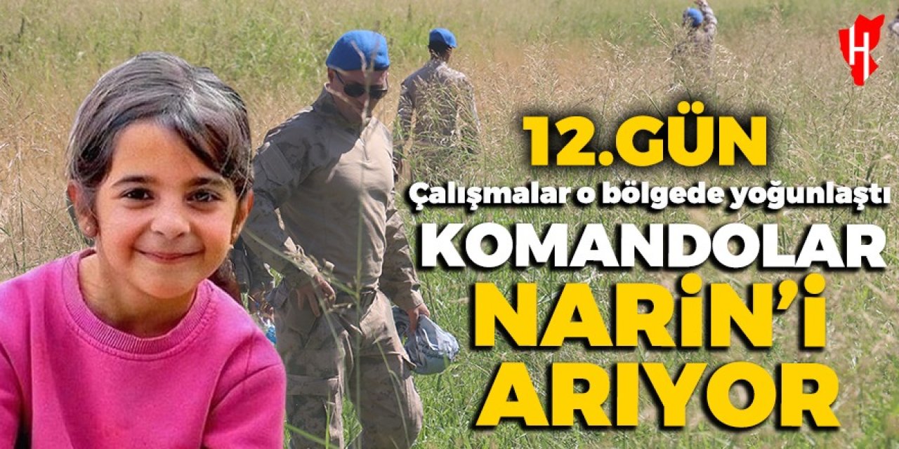 Komandolar Kayıp Narin'i bulmak için o bölgeyi didik didik arıyor