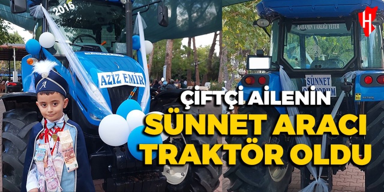 Çiftçi ailenin sünnet aracı traktör oldu