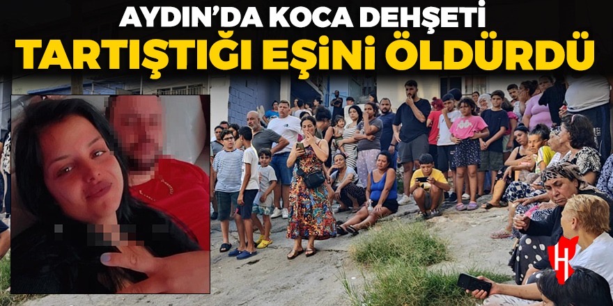 Aydın'da koca dehşeti! Tartıştığı eşini silahla öldürdü