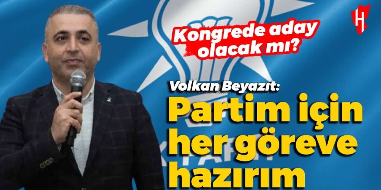 AK Parti'de kongre süreci başlıyor! İlçe başkanından flaş adaylık açıklaması