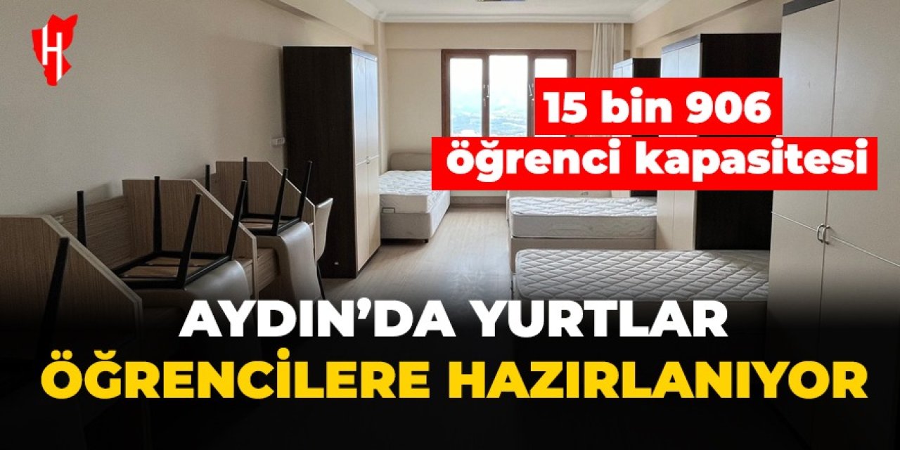 Aydın’da yurtlar öğrencilere hazırlanıyor! 15 bin 906 öğrenci kapasitesi