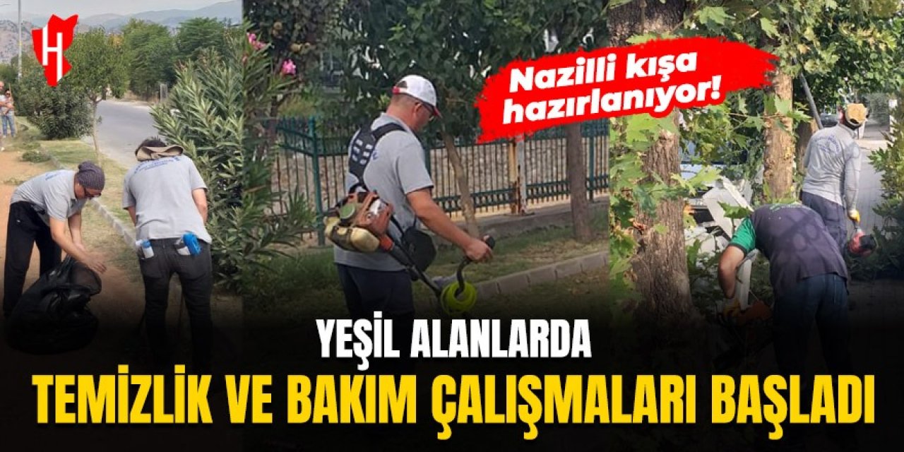 Nazilli kışa hazırlanıyor! Yeşil alanlarda temizlik ve bakım çalışmaları başladı