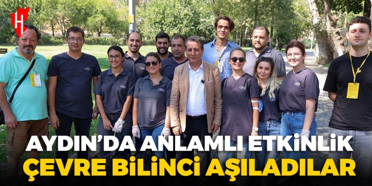 Aydın'da anlamlı etkinlik: Çevre bilincine dikkat çektiler