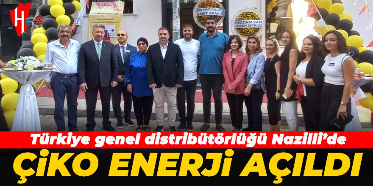 ÇİKO Enerji Nazilli’de törenle açıldı