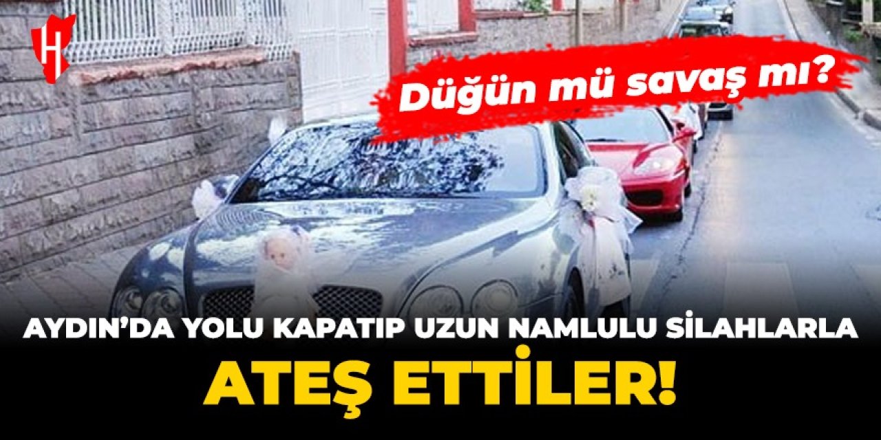 Yolu kapatıp uzun namlulu silahlarla ateş ettiler! Düğün mü savaş mı?