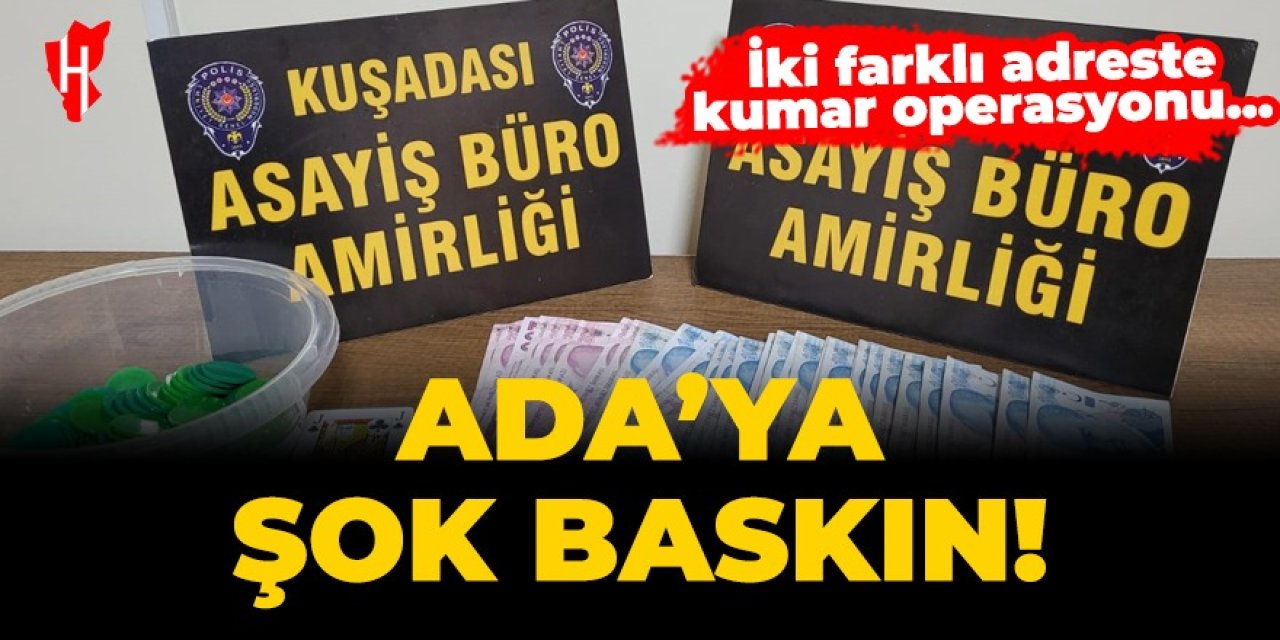 Ada'ya şok baskın! İki farklı adreste kumar operasyonu...