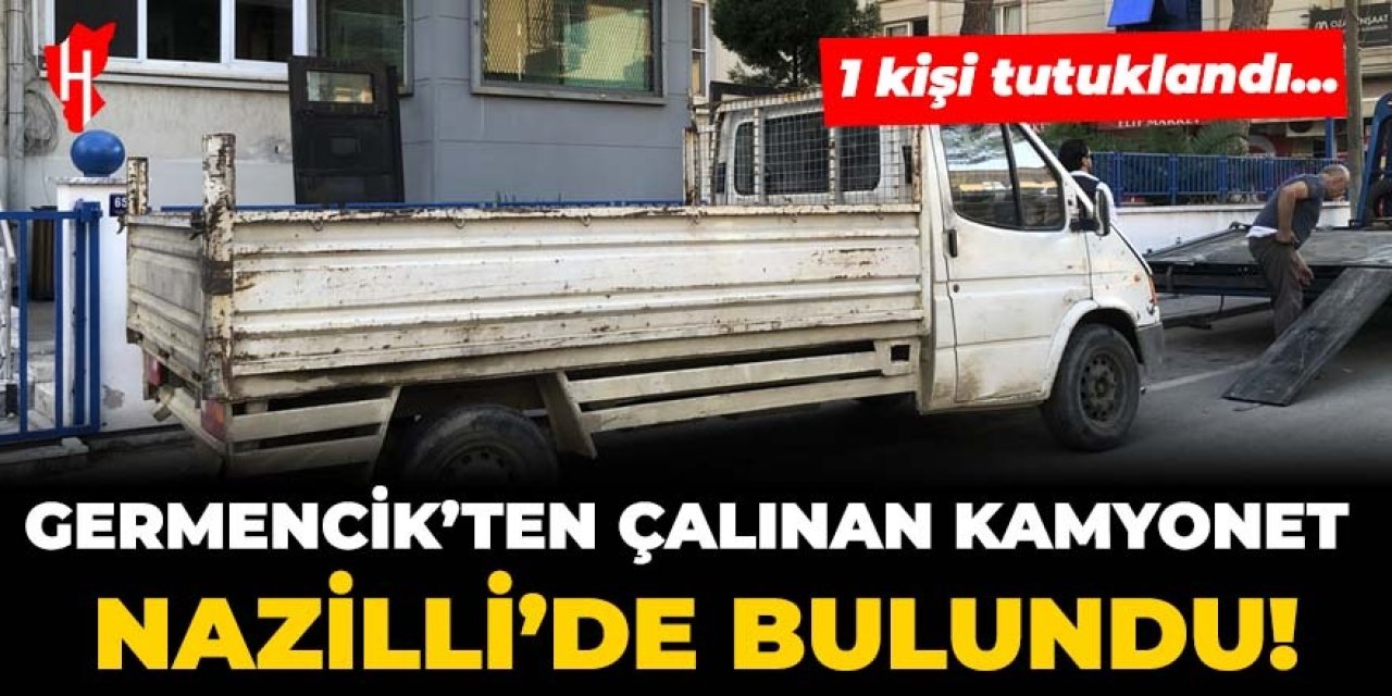 Germencik'te çalınan kamyonet Nazilli'de bulundu!