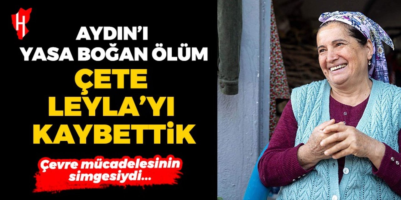 Aydın'ı yasa boğan ölüm: Çete Leyla'yı kaybettik!