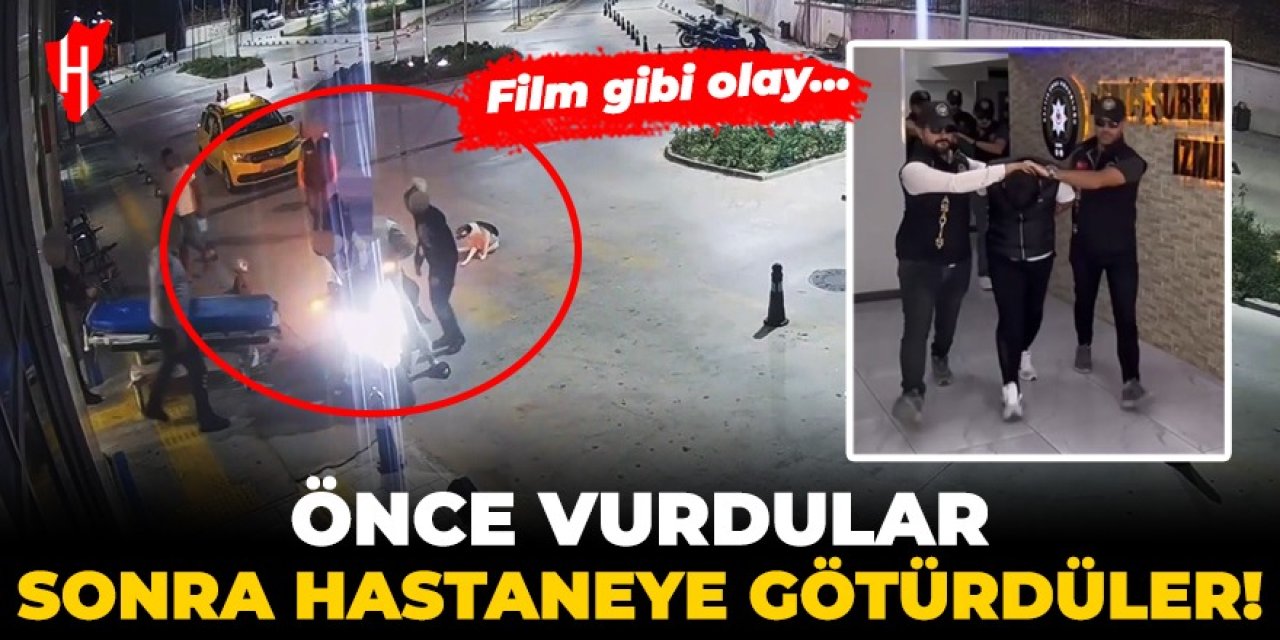 Film gibi olay: Önce vurdular sonra hastaneye götürdüler!