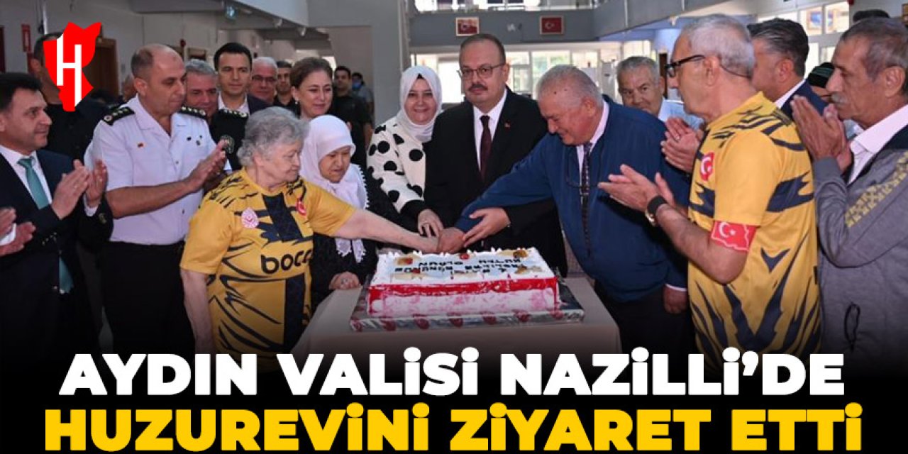 Aydın Valisi Nazilli'de huzurevini ziyaret etti