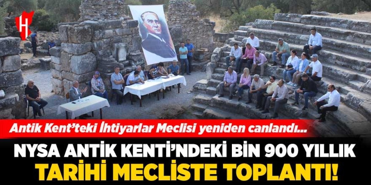 Nysa Antik Kenti'ndeki 1900 yıllık tarihi mecliste toplantı!