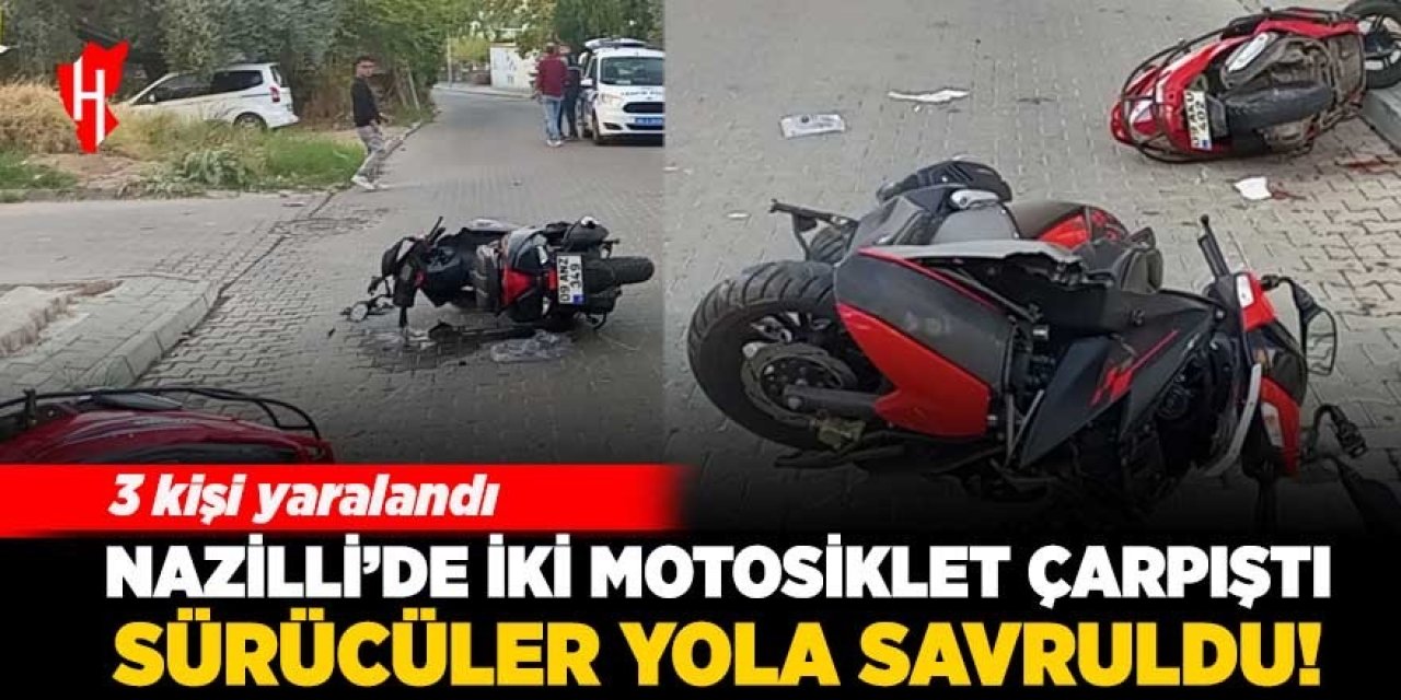 Nazilli'de iki motosiketin çarpıştığı kazada 3 yaralı!