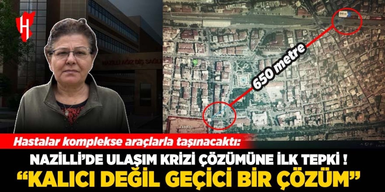 Nazilli'de 'sağlık ocağı' krizi büyüyor! Ulaşım çözümüne ilk tepki: Kalıcı değil geçici çözüm