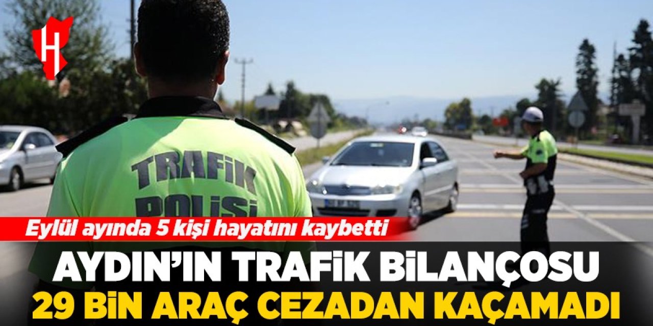 Valilik paylaştı! Aydın'ın Eylül ayı trafik bilançosu belli oldu