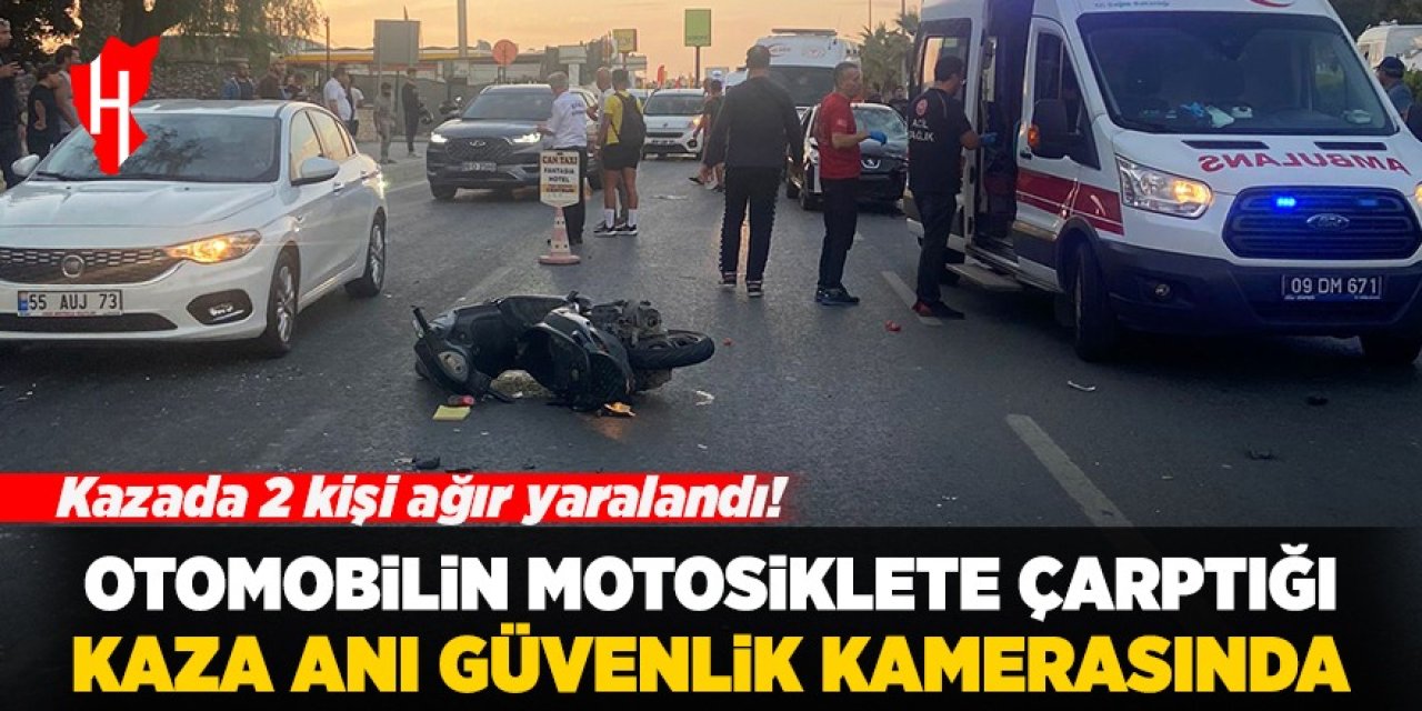 Kaza anı kamerada: Otomobil, motosiklete çarptı: 2 ağır yaralı!