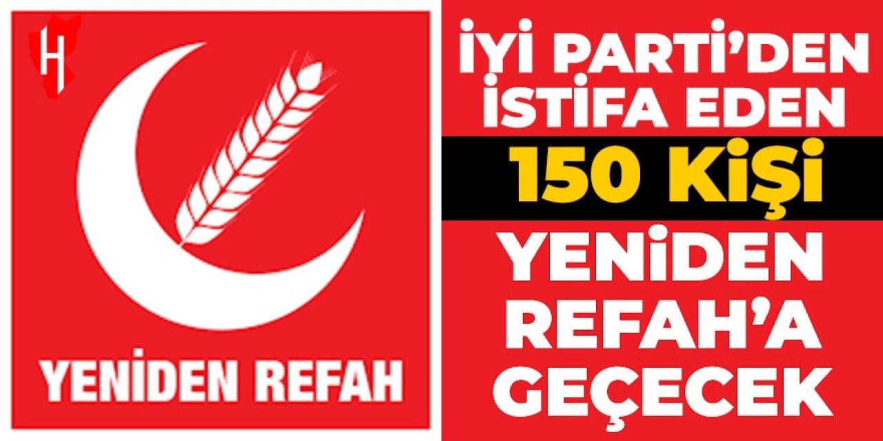 Bir dönem İYİ Parti'nin kalesiydi... Nazilli'de istifa eden 150 kişi Yeniden Refah'a geçecek