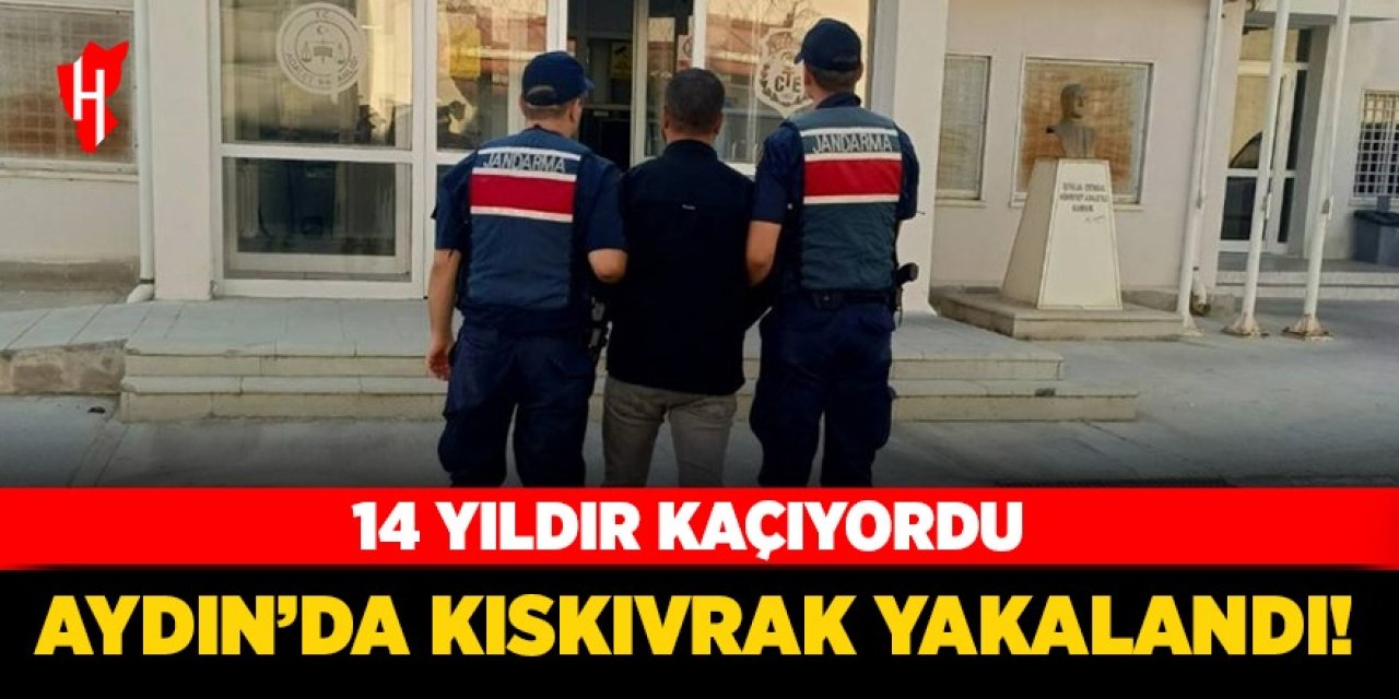 14 yıldır aranıyordu: Aydın'da kıskıvrak yakalandı!