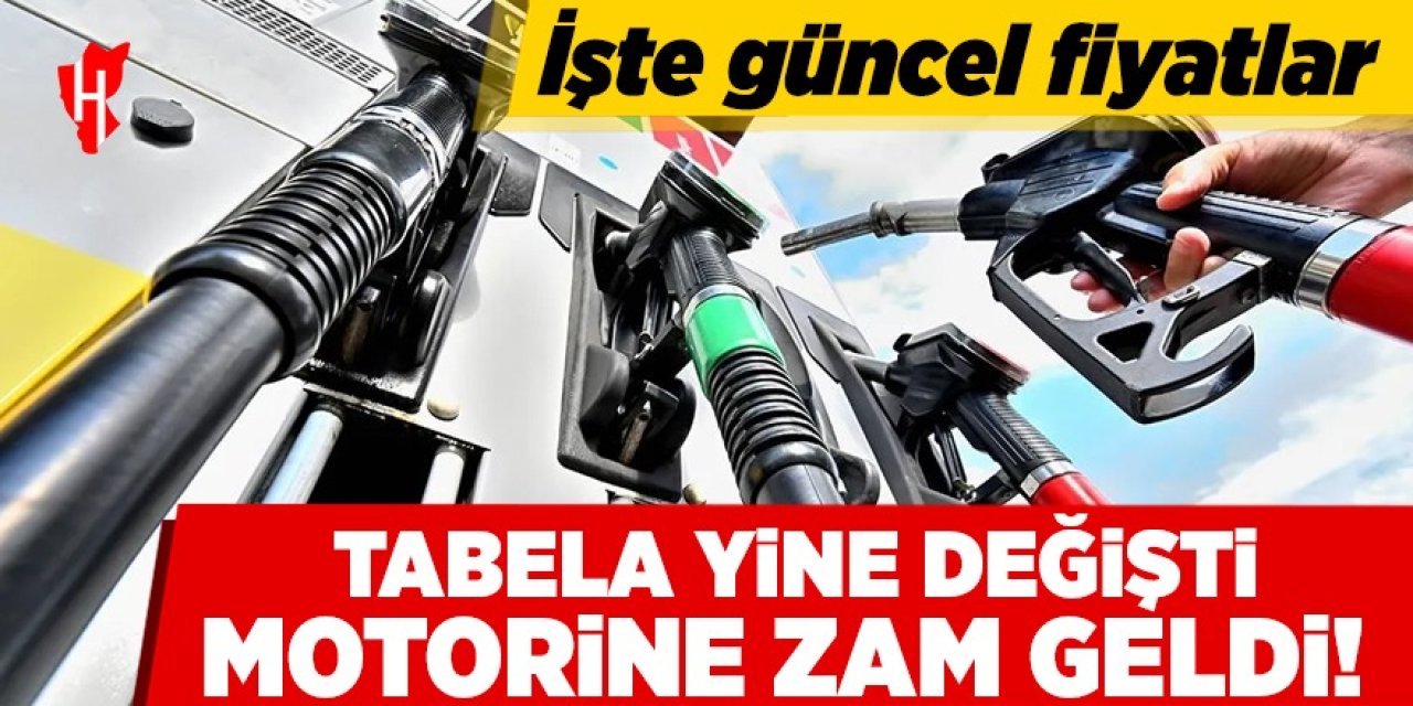 Tabela yine değişti: Motorine zam geldi! İşte güncel fiyatlar